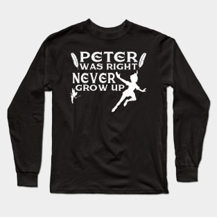 Never grow up Long Sleeve T-Shirt